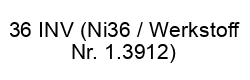 36 INV Ni36 Werkstoff Nr. 1.3912 36 INV Ni36 Werkstoff Nr. 1.3912