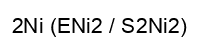 2Ni (ENi2 - S2Ni2)