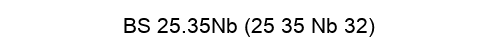 BS 25.35Nb (25 35 Nb 32)