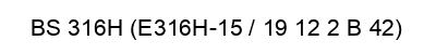 BS 316H (E316H-15 / 19 12 2 B 42)