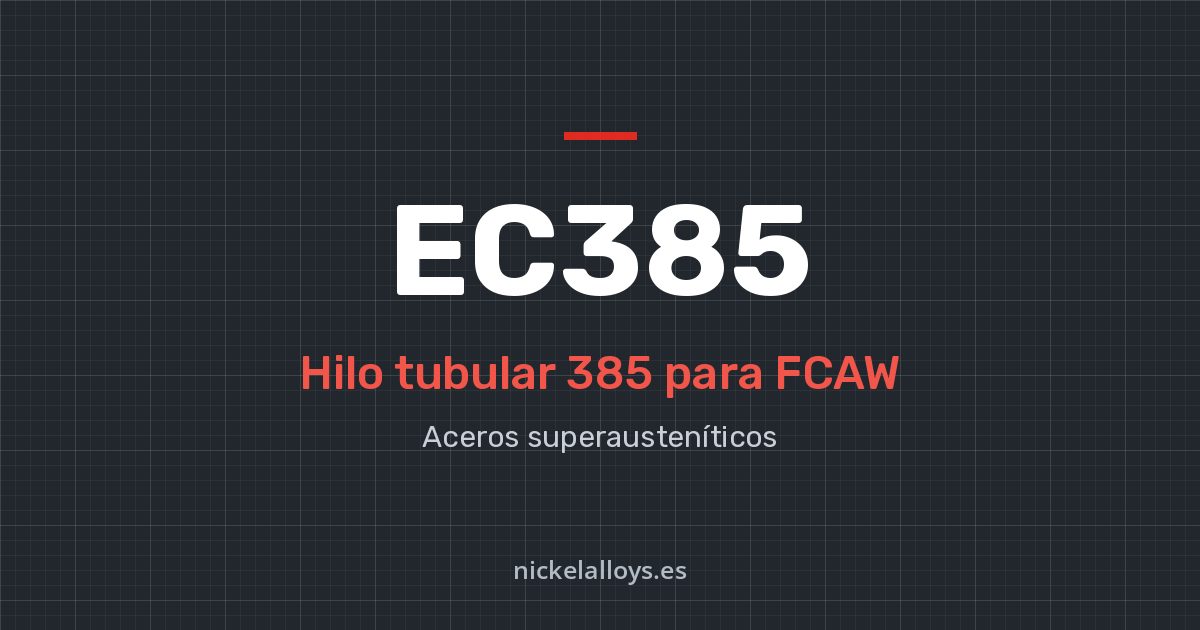 EC385 (385): hilo tubular para FCAW de Nickel Alloys