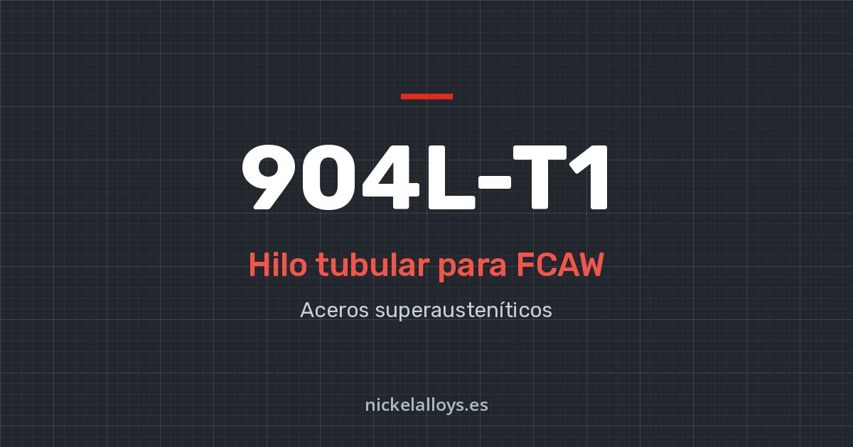 904L-T1: hilo tubular para FCAW de Nickel Alloys