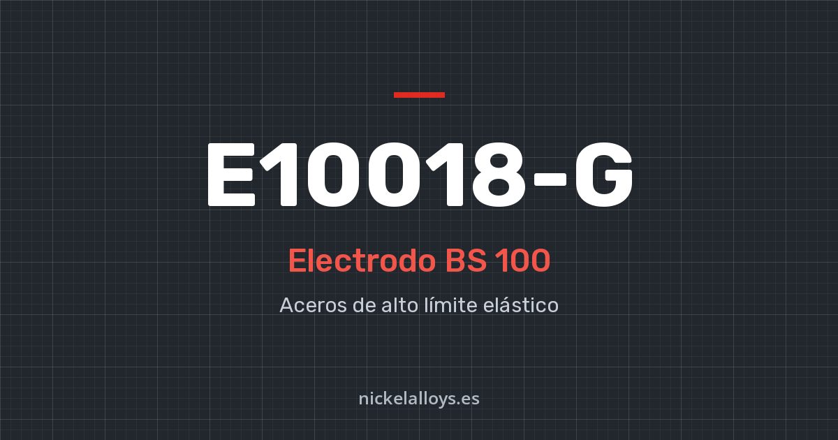 E10018-G (BS 100): electrodo de Nickel Alloys