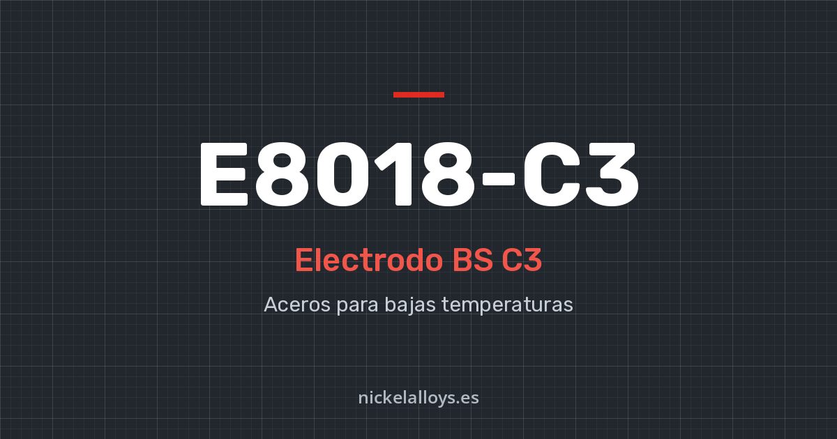 E8018-C3 (BS C3): electrodo de Nickel Alloys