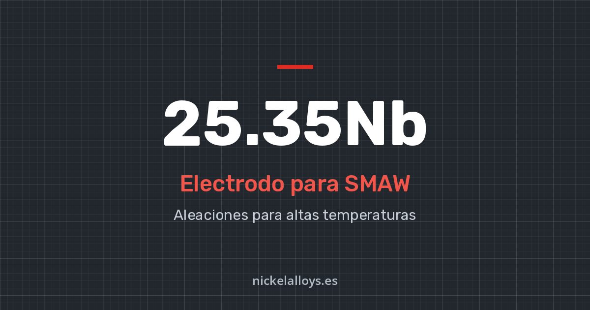 25.35Nb: electrodo de Nickel Alloys