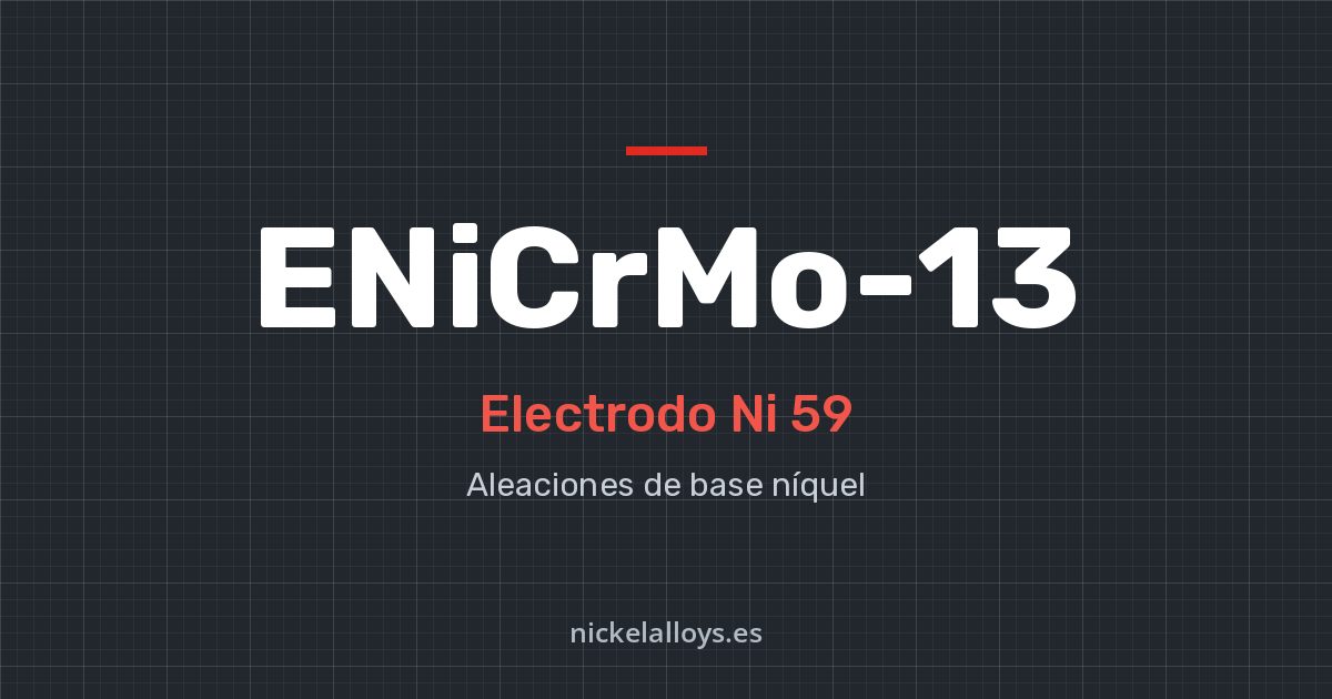 ENiCrMo-13 (Ni 59): electrodo de Nickel Alloys